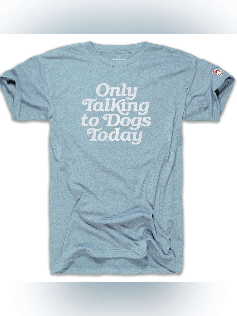NEW ONLY TALKING TO DOGS TODAY T SHIRT WOMEN'S SIZE M